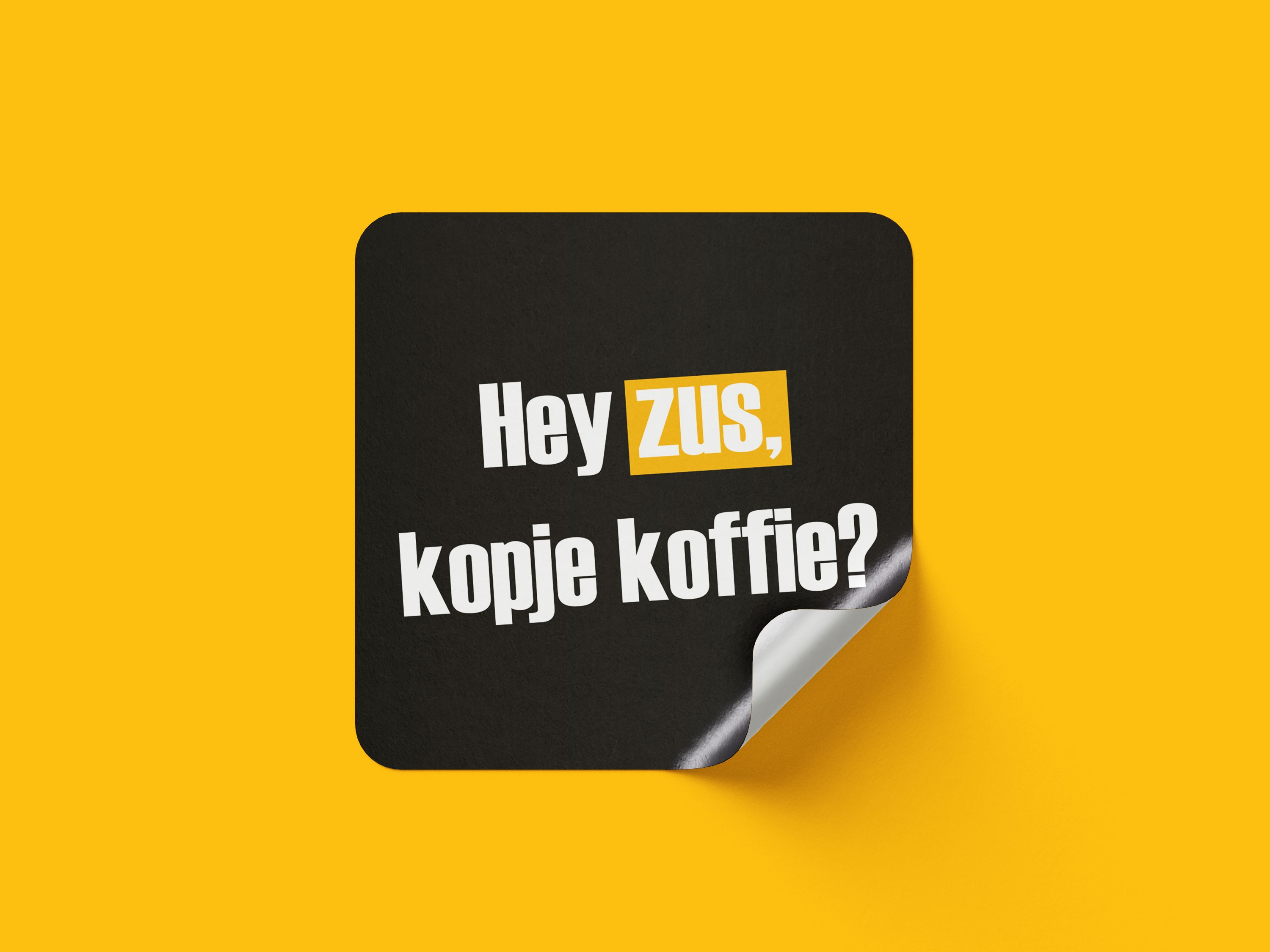 Campagne sticker met tekst: Hey Zus